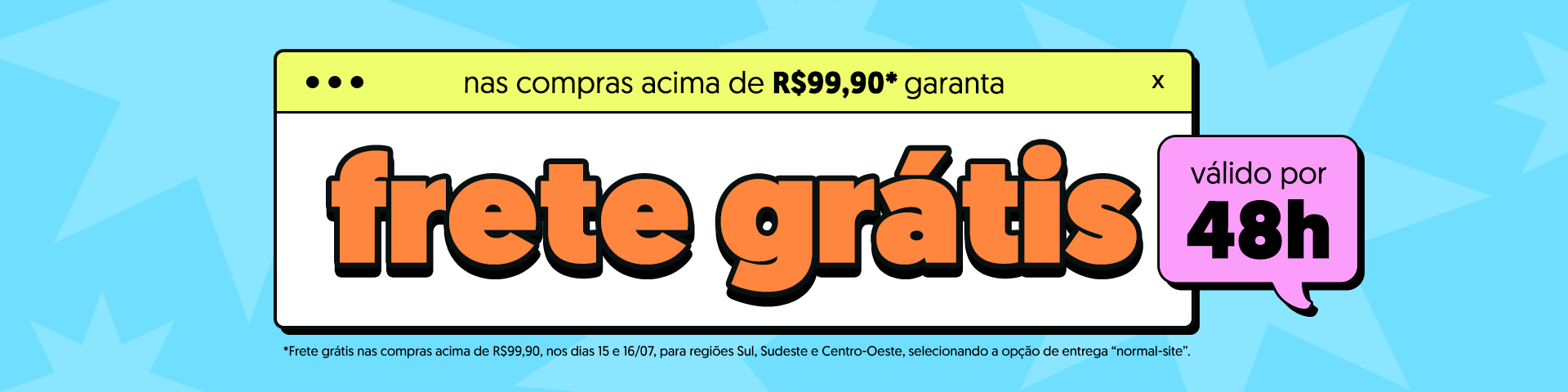 Frete grátis R$ 99,90